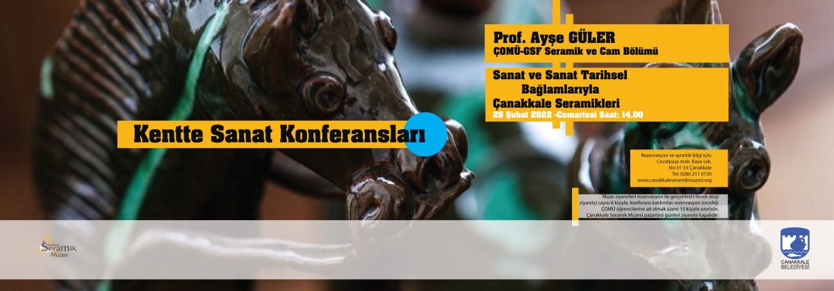 Sanat ve Sanat Tarihsel Bağlamlarıyla Çanakkale Seramikleri – Kentte Sanat Konferansları
