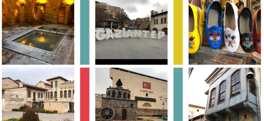 Anadolu’yu Geziyoruz: Gaziantep
